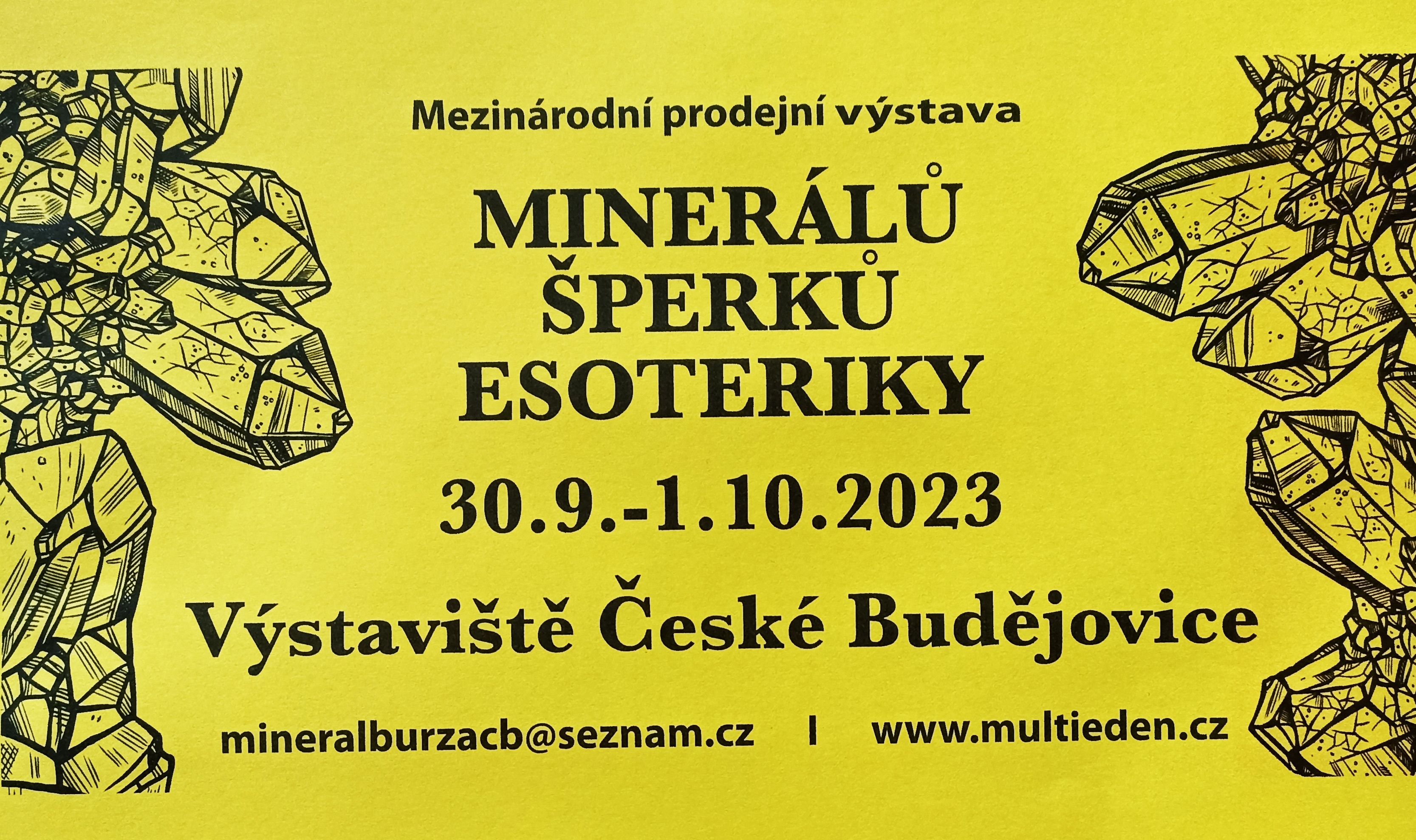 30.9 - 1.10.2023 Výstava minerálů šperků a esoteriky Výstaviště České Budějovice
